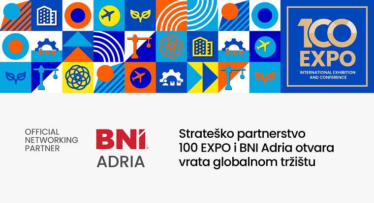 Strateško partnerstvo 100 EXPO i BNI Adria otvara vrata globalnom tržištu